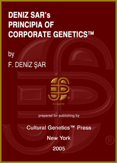 F. Deniz Sar: Deniz Sar's Principia of Corporate Genetics (TM), 2 Volumes, Cultural Genetics Press (TM), New York, 2005.